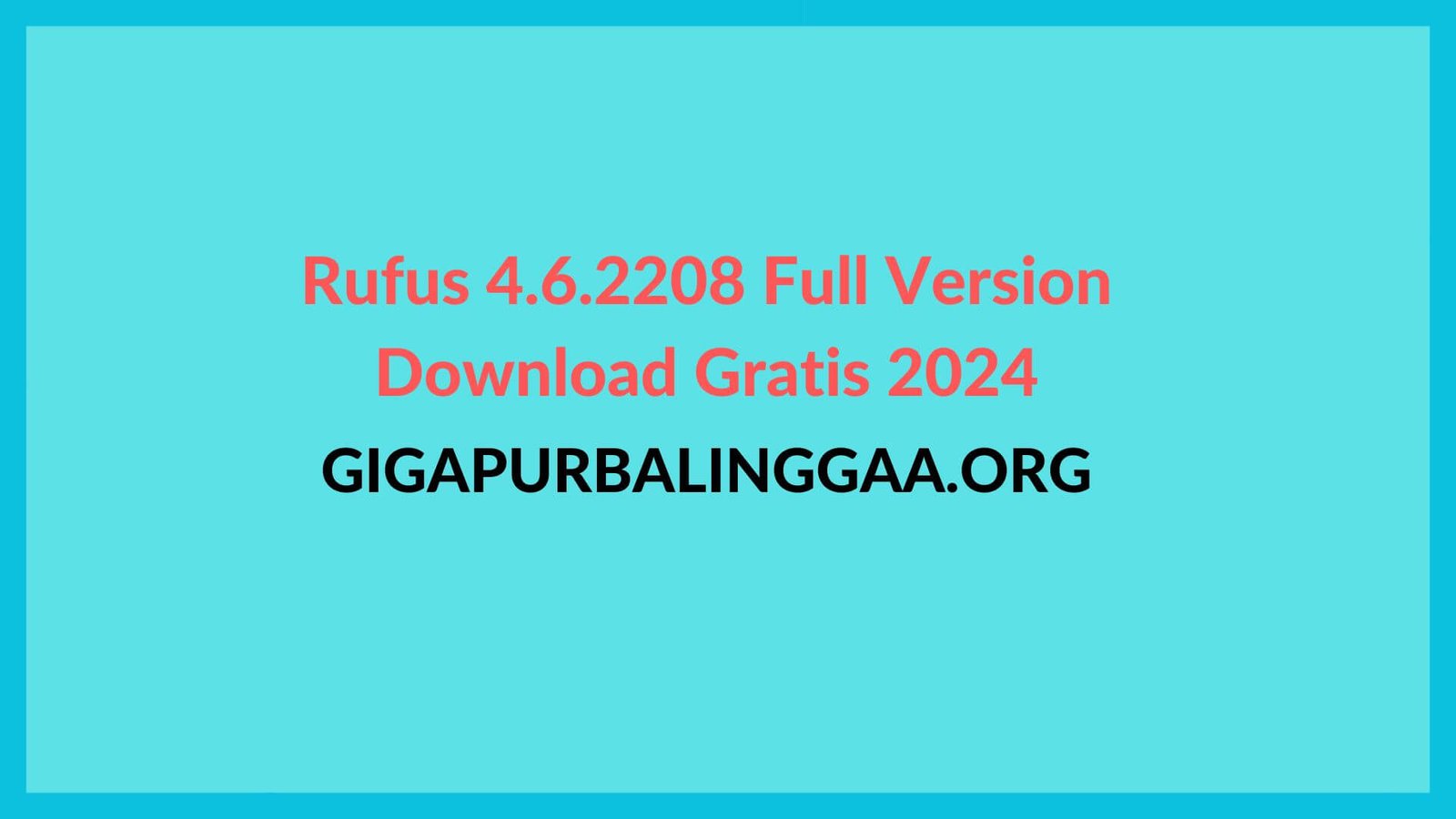 Download Rufus Terbaru
